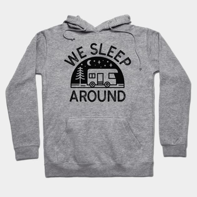 We Sleep Around Hoodie by LuckyFoxDesigns